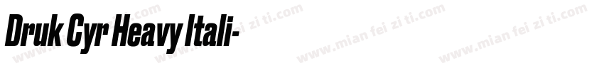 Druk Cyr Heavy Itali字体转换